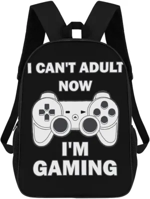 Can't Adult Now I'm Gaming 17 Inch Travel Backpack Laptop Dayback Large Capacity Shoulders Back for Men Women