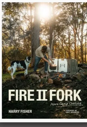 Fire II Fork: More Camp Cooking