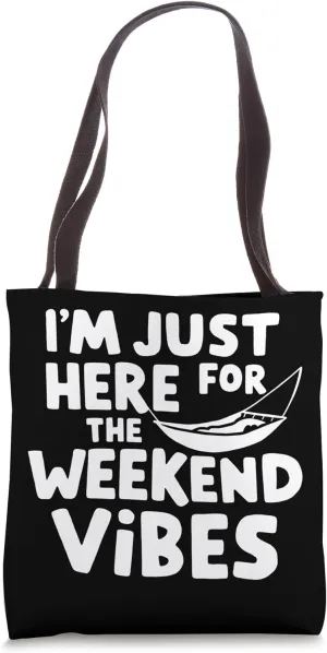 I'm Just Here for the Weekend Vibes Chill Summer Hammock Tote Bag
