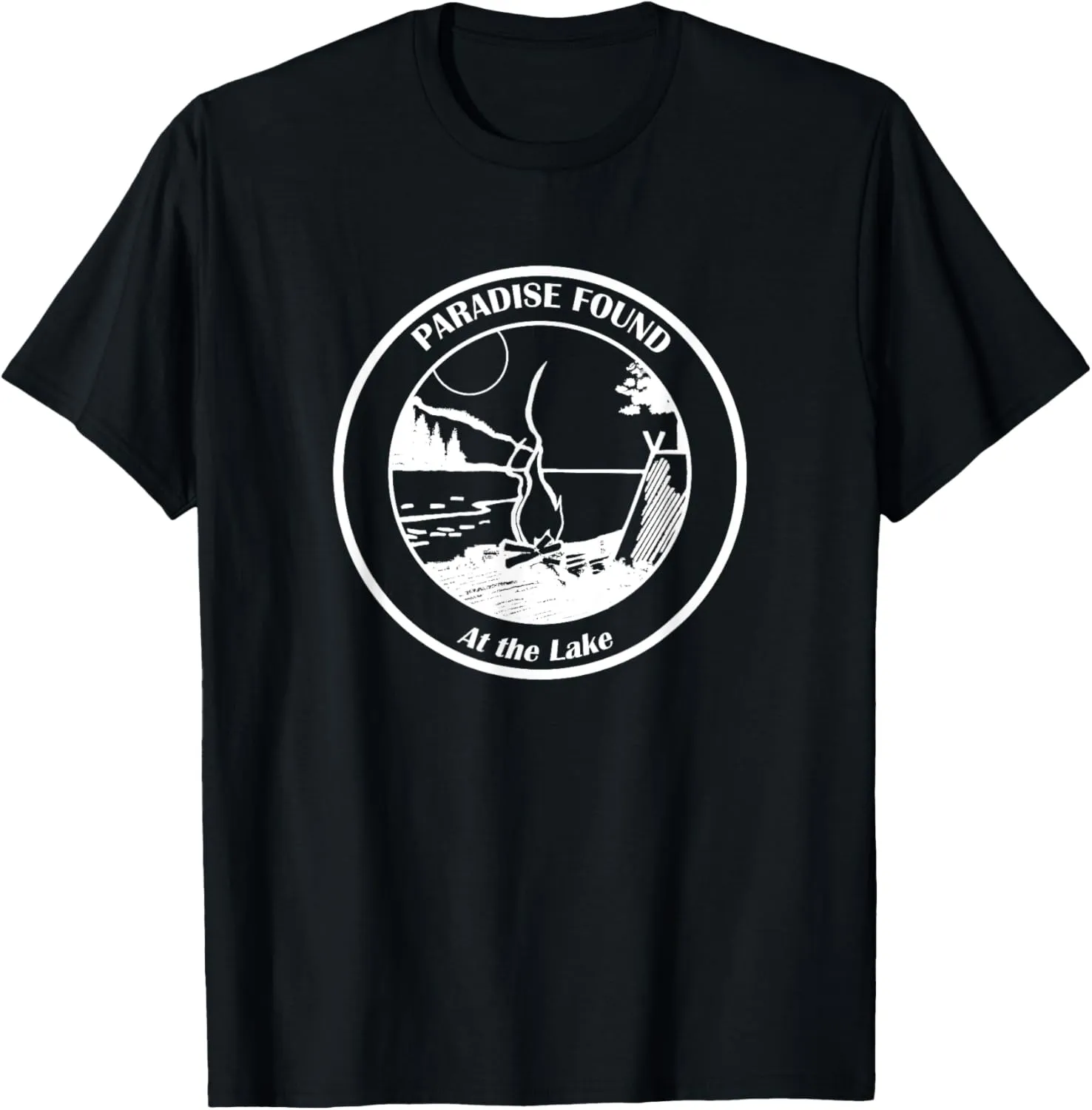 Paradise Found at the LAKE Camping Lakeside T-Shirt